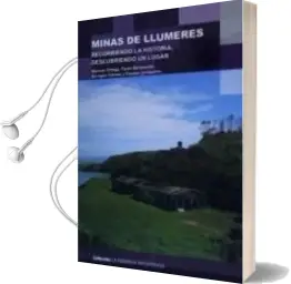 Descargar AudioLibro Minas de Llumeres : Recorriendo la Historia Descubriendo un Lugar de Asociación De Arqueología Industrial Incuna año 1990