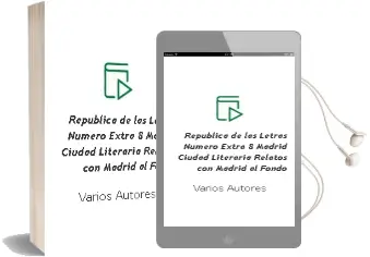 Descargar AudioLibro Republica de las Letras. Numero Extra 8: Madrid, Ciudad Literaria (Relatos con Madrid al Fondo) de Varios Autores año 1990