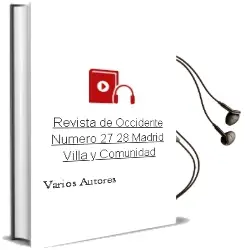 Descargar AudioLibro Revista de Occidente. Numero 27-28. Madrid: Villa y Comunidad de Varios Autores año 1990