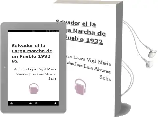 Descargar AudioLibro Salvador - el. la Larga Marcha de un Pueblo (1932-82) de Antonio / Lopez Vigil, Maria / Morales, Jose Luis Alvarez Solis año 1990