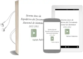 Descargar AudioLibro Sesenta Años de Expedición del Documento Nacional de Identidad 1951-2011 de Varios Autores año 1990