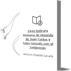 Descargar AudioLibro 1944: Retirara Alemana de Holanda de Juan Carlos Y Naya, Gonzalo (Con El Testimonio De Winston Churchill) Losada año 1990
