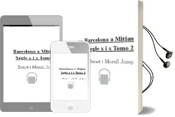 Descargar AudioLibro Barcelona a Mitjan Segle x i x Tomo 2 de Benet I Morell Josep año 1990