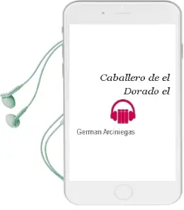 Descargar AudioLibro Caballero de el Dorado - el de German Arciniegas año 1990