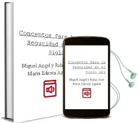 Descargar AudioLibro Conceptos para la Seguridad en el Siglo xxi de Miguel Angel Y Ridao, Jose Maria (Edicion) Aguilar año 1990
