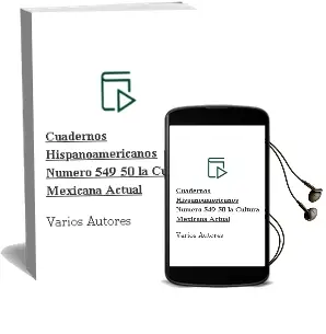 Descargar AudioLibro Cuadernos Hispanoamericanos. Numero 549-50: La Cultura Mexicana Actual de Varios Autores año 1990