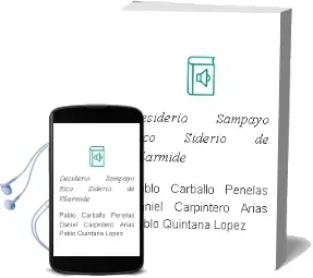 Descargar AudioLibro Desiderio Sampayo Rico. Siderio de Vilarmide de Pablo ; Carballo Penelas, Daniel ; Carpintero Arias, Pablo Quintana López año 1990