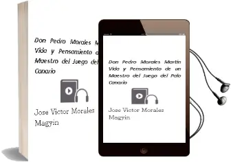 Descargar AudioLibro Don Pedro Morales Martin . Vida y Pensamiento de un Maestro del Juego del Palo Canario de José Víctor Morales Magyín año 1990