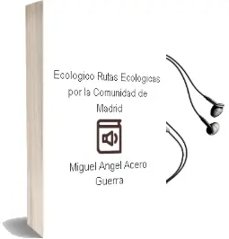Descargar AudioLibro Ecologico. Rutas Ecologicas por la Comunidad de Madrid de Miguel Angel Acero Guerra año 1990
