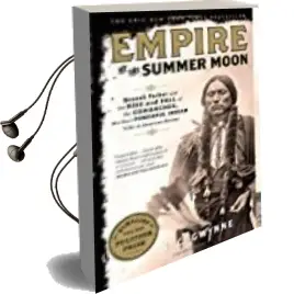 Descargar AudioLibro Empire of the Summer Moon: Quanah Parker and the Rise and Fall of the Comanches, the Most Powerful Indian Tribe in American History de S. C. Gwyne año 1990
