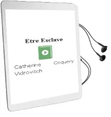 Descargar AudioLibro Etre Esclave de Catherine Coquery Vidrovitch año 1990