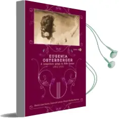 Descargar AudioLibro Eugenia Osterberger: A Compositora Galega da Belle Époque (1852-1932) de Beatriz ; De Lorenzo, Susana ; Martínez Martínez, Rosario López Suevos año 1990