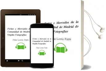 Descargar AudioLibro Ferias y Mercados de la Comunidad de Madrid de Virgilio (Fotografias De Felix Lorrio) Pinto año 1990