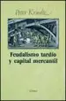 AudioLibro Feudalismo Tardio y Capital Mercantil (10ª Ed.) de Peter Kriedte