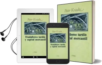 Descargar AudioLibro Feudalismo Tardio y Capital Mercantil (10ª Ed.) de Peter Kriedte año 1990