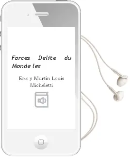 Descargar AudioLibro Forces Delite du Monde - les de Eric Y Murtin, Louis Micheletti año 1990
