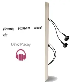 Descargar AudioLibro Frantz Fanon, une vie de David Macey año 1990