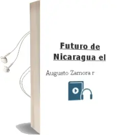 Descargar AudioLibro Futuro de Nicaragua - el de Augusto Zamora R. año 1990