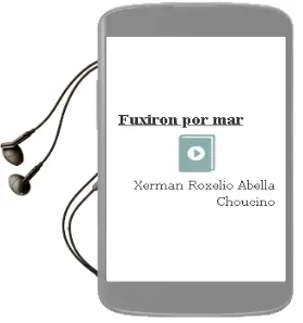 Descargar AudioLibro Fuxiron por mar de Xerman Roxelio Abella Chouciño año 1990