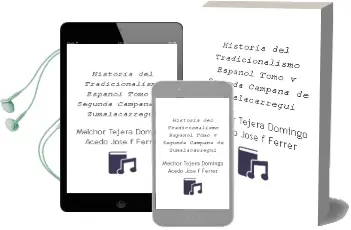 Descargar AudioLibro Historia del Tradicionalismo Español. Tomo v: Segunda Campaña de Zumalacarregui de Melchor / Tejera, Domingo / Acedo, Jose F. Ferrer año 1990