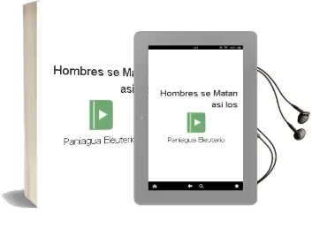 Descargar AudioLibro Hombres se Matan asi - los de Paniagua. Eleuterio año 1990