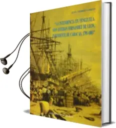 Descargar AudioLibro Intendencia en Venezuela don Esteban Fernandez de Leon,Intendente .. de Juan Andreo Garcia año 1990