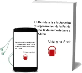 Descargar AudioLibro La Resistencia a la Agresión y Regeneración de la Patria China Texto en Castellano y en Chino de Chiang Kai Shek año 1990