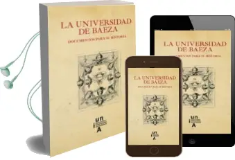 Descargar AudioLibro La Universidad de Baeza: Documentos para la Historia de Antonio (Coord.) Ortega Ruiz año 1990