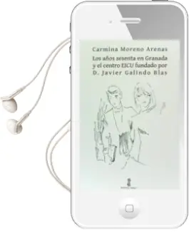 Descargar AudioLibro Los Años Sesenta en Granada y el Centro Eicu Fundado por d. Javier Galindo Blas de Carmina Moreno Arenas año 1990