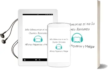 Descargar AudioLibro Mis Memorias : Si no lo Cuento, Reviento de Alfonso Figueroa Y Melgar año 1990