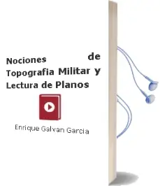 Descargar AudioLibro Nociones de Topografia Militar y Lectura de Planos de Enrique Galvan Garcia año 1990