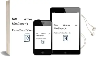 Descargar AudioLibro Nos Vemos en Medjugorje de Pedro Fusté Boleda año 1990