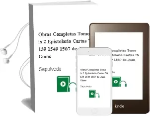 Descargar AudioLibro Obras Completas. Tomo Ix,2 Epistolario. Cartas 76-139 (1549-1567) de Juan Ginés De Sepúlveda año 1990
