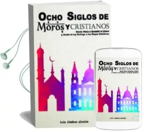 Descargar AudioLibro Ocho Siglos de Moros y Cristianos de Luis Jiménez Alcaide año 1990