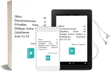 Descargar AudioLibro Olivo - el. Documentacion y Estudios para el Dialogo Entre Judios y Crisitianos. Numero Xxiv - 51/52 de Varios Autores año 1990