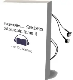 Descargar AudioLibro Personajes Celebres del Siglo Xix. Tomo ii de J. M. Quadrado año 1990