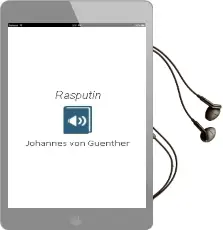 Descargar AudioLibro Rasputin de Johannes Von Guenther año 1990