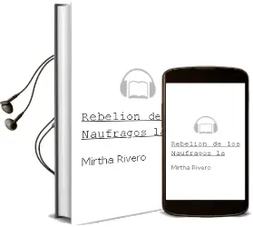 Descargar AudioLibro Rebelion de los Naufragos - la de Mirtha Rivero año 1990