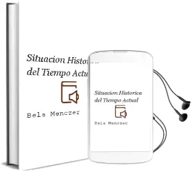 Descargar AudioLibro Situacion Historica del Tiempo Actual de Bela Menczer año 1990
