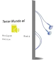 Descargar AudioLibro Tercer Mundo - el de Enrique Ruiz Garcia año 1990
