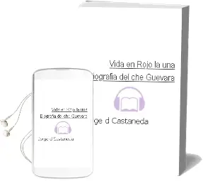 Descargar AudioLibro Vida en Rojo - la. una Biografia del che Guevara de Jorge D. Castañeda año 1990