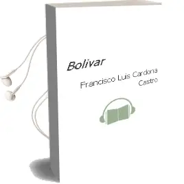 Descargar AudioLibro Bolivar de Francisco Luis Cardona Castro año 1990