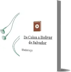 Descargar AudioLibro De Colon a Bolivar de Salvador De Madariaga año 1990