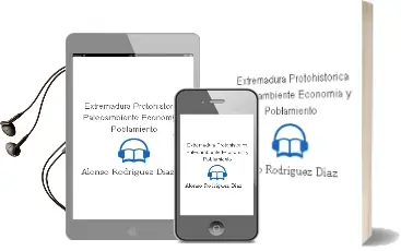 Descargar AudioLibro Extremadura Protohistorica: Paleoambiente, Economia y Poblamiento de Alonso Rodriguez Diaz año 1990