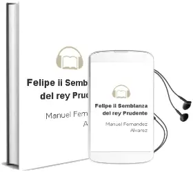 Descargar AudioLibro Felipe ii (Semblanza del rey Prudente) de Manuel Fernandez Alvarez año 1990