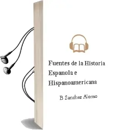 Descargar AudioLibro Fuentes de la Historia Española e Hispanoamericana de B. Sanchez Alonso año 1990