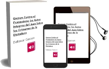 Descargar AudioLibro Garzon Contra el Franquismo. los Autos Integros del Juez Sobre los Crimenes de la Dictadura de Baltasar Garzon año 1990