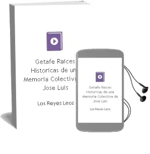 Descargar AudioLibro Getafe Raíces Históricas de una Memoria Colectiva de José Luis De Los Reyes Leoz año 1990