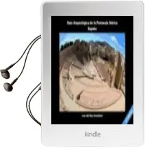 Descargar AudioLibro Guía Arqueológica de la Península Ibérica : España de las Colonizaciones a la Caída del Imperio Romano de Occidente de Luis Francisco Del Rey Schnitzler año 1990