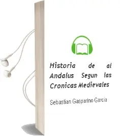 Descargar AudioLibro Historia de Al-Andalus Según las Crónicas Medievales de Sebastián Gaspariño García año 1990